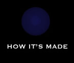 HOW IT'S MADE
